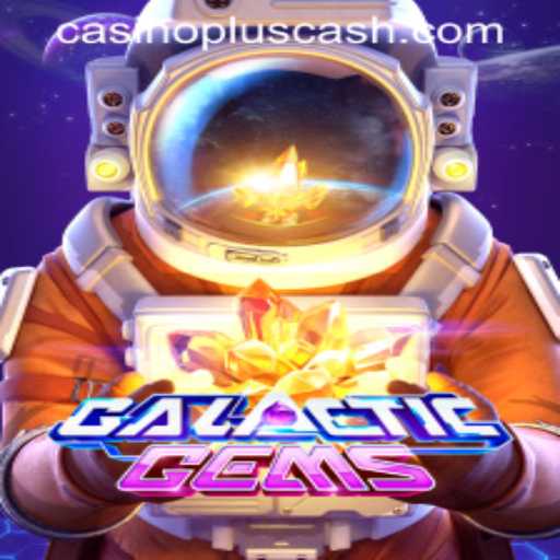 GalacticGems: Discover the Cosmic Thrills and Unveil CASINOPLUS CASH Rewards
