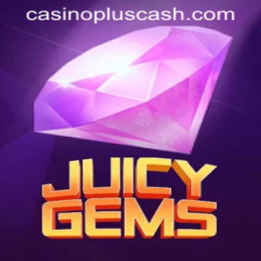 JuicyGems: Explore the Thrilling World of CASINOPLUS CASH