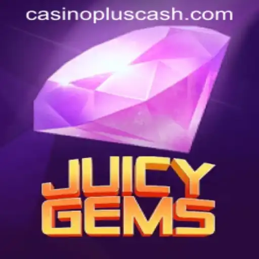 JuicyGems: Explore the Thrilling World of CASINOPLUS CASH