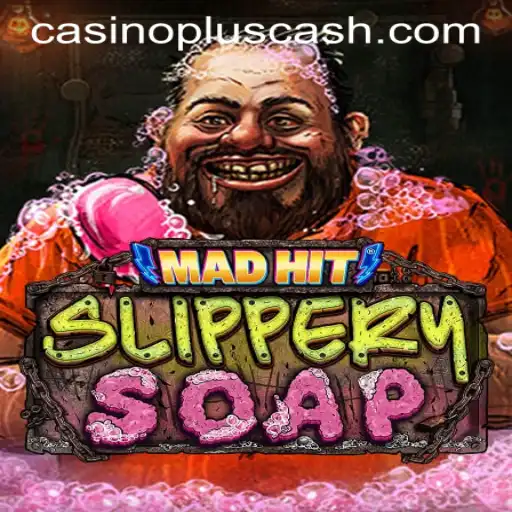 MadHitSlipperySoap: Dive into the World of CASINOPLUS CASH